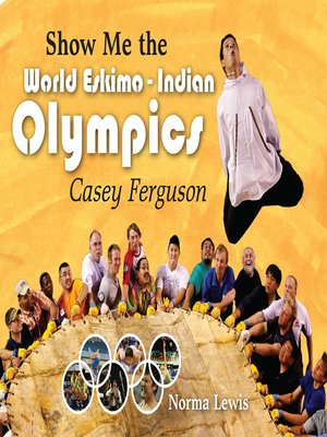 cover image of Show Me the World Eskimo-Indian Olympics